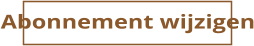 Abonnement wijzigen